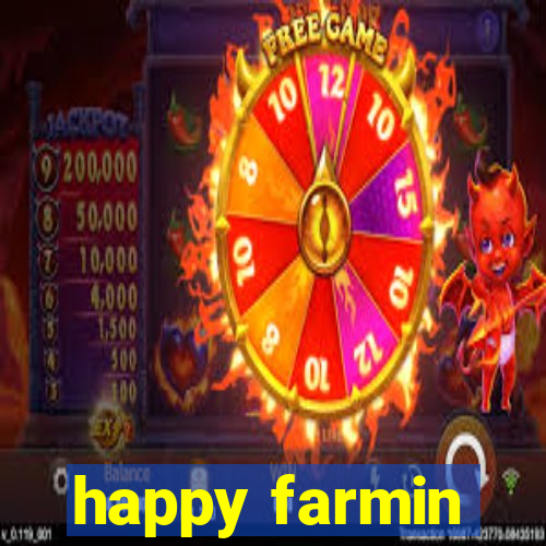 happy farmin